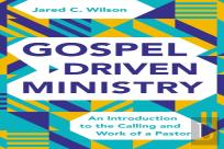 Gospel-Driven Ministry