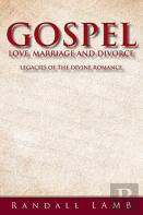 Gospel Love, Marriage And Divorce