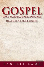 Gospel Love, Marriage And Divorce