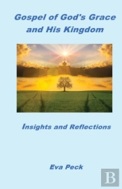 Gospel Of God'S Grace And His Kingdom
