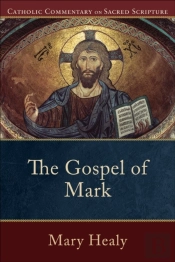 Gospel Of Mark (Catholic Commentary On Sacred Scripture)