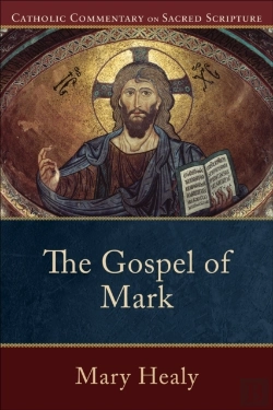 Bertrand.pt - Gospel Of Mark (Catholic Commentary On Sacred Scripture)
