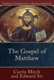 Gospel Of Matthew (Catholic Commentary On Sacred Scripture)