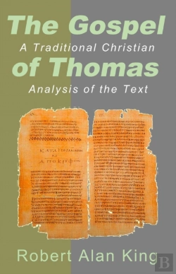 Bertrand.pt - Gospel Of Thomas: A Traditional Christian Analysis Of The Text