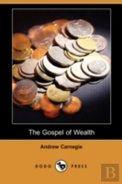 Gospel Of Wealth (Dodo Press)