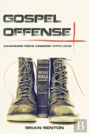 Gospel Offense: Advancing God'S Kingdom