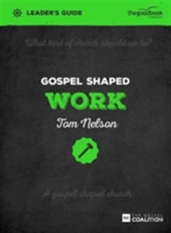 Bertrand.pt - Gospel Shaped Work Leader'S Guide