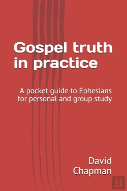 Bertrand.pt - Gospel Truth In Practice: A Bible Guide
