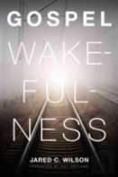 Gospel Wakefulness