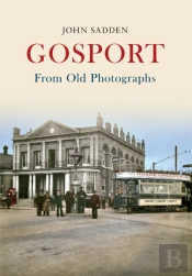 Gosport From Old Photographs