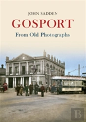 Gosport From Old Photographs