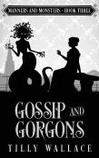 Gossip And Gorgons