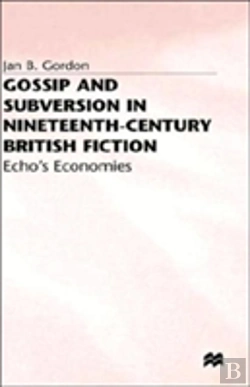 Bertrand.pt - Gossip And Subversion In Nineteenth-Century British Fiction