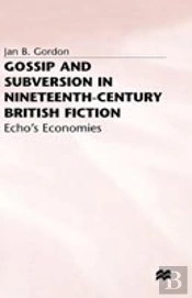 Gossip And Subversion In Nineteenth-Century British Fiction