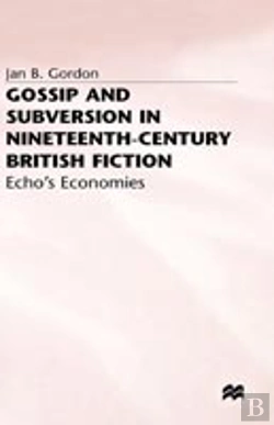 Bertrand.pt - Gossip And Subversion In Nineteenth-Century British Fiction