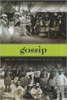 Gossip And The Everyday Production Of Politics