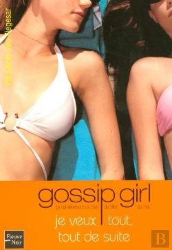 Bertrand.pt - Gossip Girl T.3; Je Veux Tout, Tout De Suite