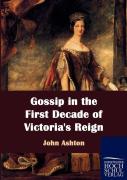 Gossip In The First Decade Of Victoria'S Reign