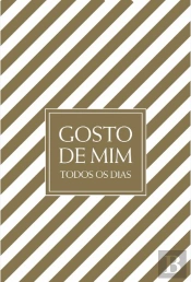 Gosto de Mim Todos os Dias