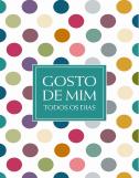 Gosto de Mim Todos os Dias