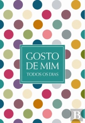 Gosto de Mim Todos os Dias