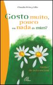 Gosto Muito, Pouco ou Nada de Mim?
