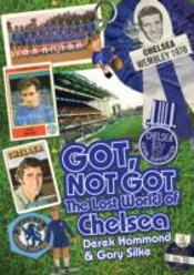 Got; Not Got: Chelsea