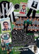 Got; Not Got: Newcastle United