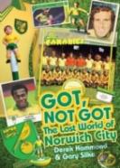 Got; Not Got: Norwich City