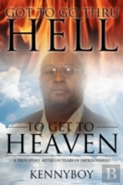 Got To Go Thru Hell, To Get To Heaven
