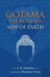 Gotama The Buddha - Son Of Earth