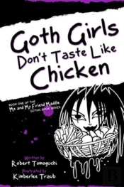 Goth Girls Don'T Taste Like Chicken