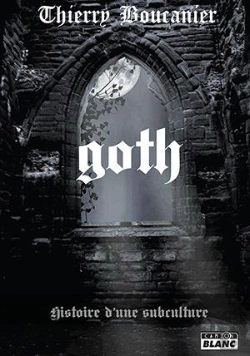 Bertrand.pt - Goth - Histoire D'Une Subculture