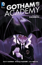 Gotham Academy Vol. 2: Calamity