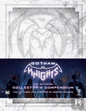 Gotham Knights: The Official Collector'S Compendium