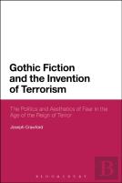 Gothic Fiction And The Invention Of Terrorism