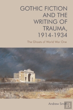 Bertrand.pt - Gothic Fiction And The Writing Of Trauma, 1914â€“1934
