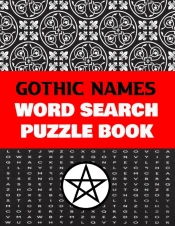 Gothic Names Word Search Puzzle Book