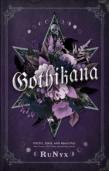 Gothikana: A Dark Academia Gothic Romance: Tiktok Made Me Buy It!
