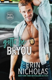 Gotta Be Bayou (Badges Of The Bayou)