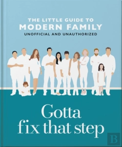 Bertrand.pt - Gotta Fix That Step: The Little Guide To Modern Family