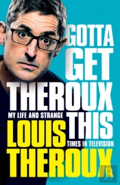 Gotta Get Theroux This