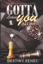 Gotta Leave You Alone