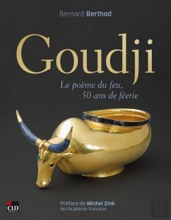 Bertrand.pt - Goudji : Le Poème De Feu, 50 Ans De Féerie
