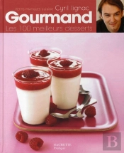 Gourmand ! Les 100 Meilleurs Desserts