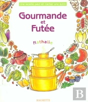 Gourmande Et Futee