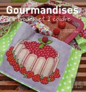 Gourmandises A Broder Et A Coudre