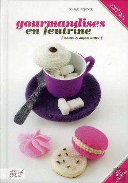 Bertrand.pt - Gourmandises En Feutrine (20 Creations)