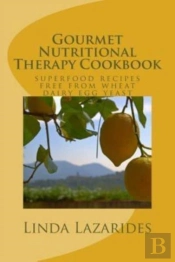 Gourmet Nutritional Therapy Cookbook