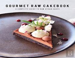 Gourmet Raw Cakebook